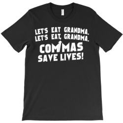 commas save lives! T-Shirt | Artistshot