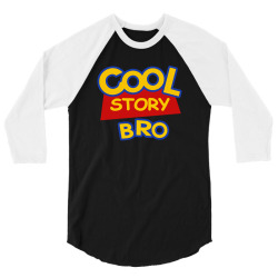 cool story bro 3/4 Sleeve Shirt | Artistshot