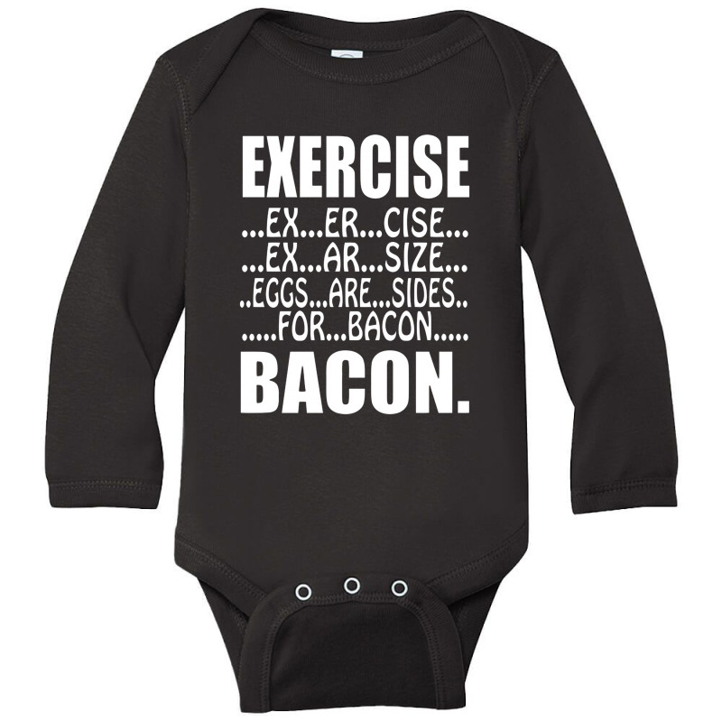 Exercise Eggs Are Sides For Bacon Funny College Long Sleeve Baby Bodysuit by beatpurwodadi | Artistshot