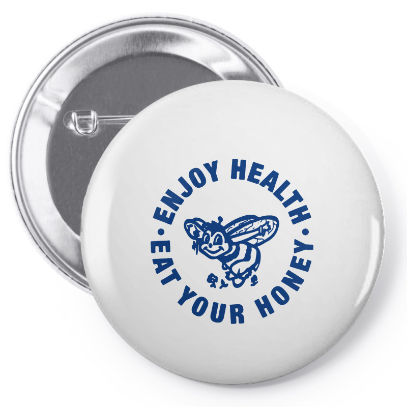 Enjoy Health Eat Your Honey Pin-back Button | Artistshot