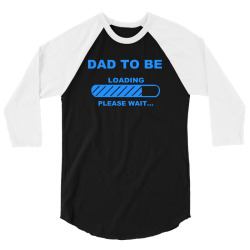 dad to be please wait dad maternity 3/4 Sleeve Shirt | Artistshot