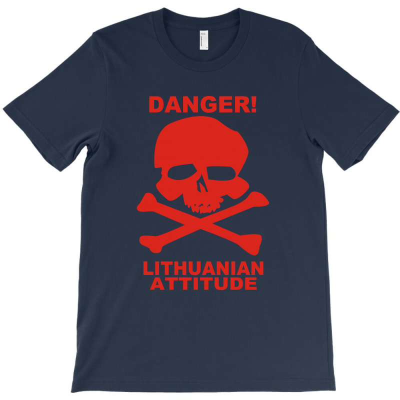 Danger! Lithuania Attitude T-shirt | Artistshot