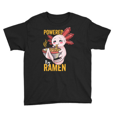Axolotl Animal T  Shirt Powered By Ramen Shirt For Kids Anime Kawaii A Youth Tee Designed By Howellarely121