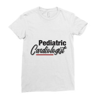 Pediatric Cardiologist Ladies Fitted T-shirt | Artistshot