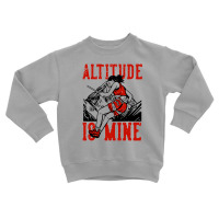 Mountaineering Climber Climbing Bouldering Hiking Camping Adventure6 Toddler Sweatshirt | Artistshot