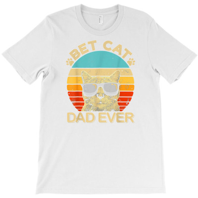 Vintage Best Cat Dad Ever Funny Cat Daddy Father's Day T Shirt T-shirt Designed By Truong Ta