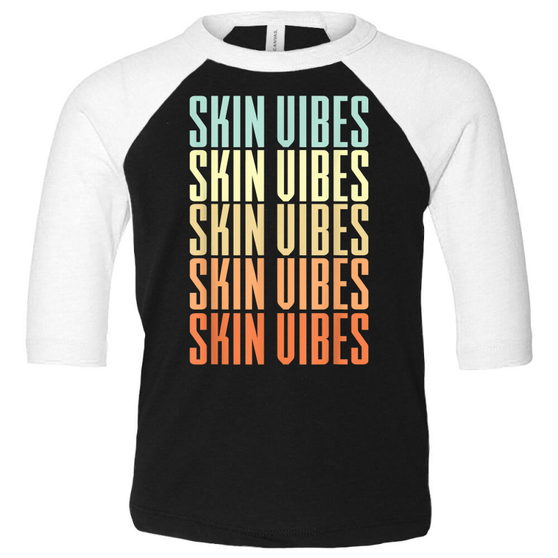 Skin Vibes Skincare Skin Specialist Retro Esthetician T Shirt Toddler 3/4 Sleeve Tee | Artistshot