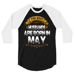 The Best Husbands Are Born In May 3/4 Sleeve Shirt | Artistshot