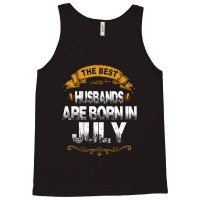 The Best Husbands Are Born In July Tank Top | Artistshot