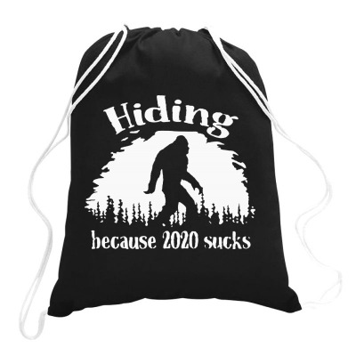 Hiding Because 2020 Sucks Bigfoot Drawstring Bags Designed By Jober