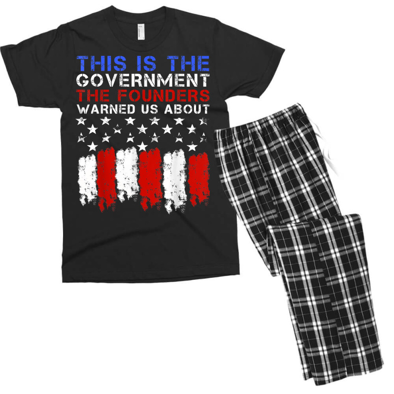 This Is The Government Our Founders Warned Us About T Shirt Men's T-shirt Pajama Set | Artistshot