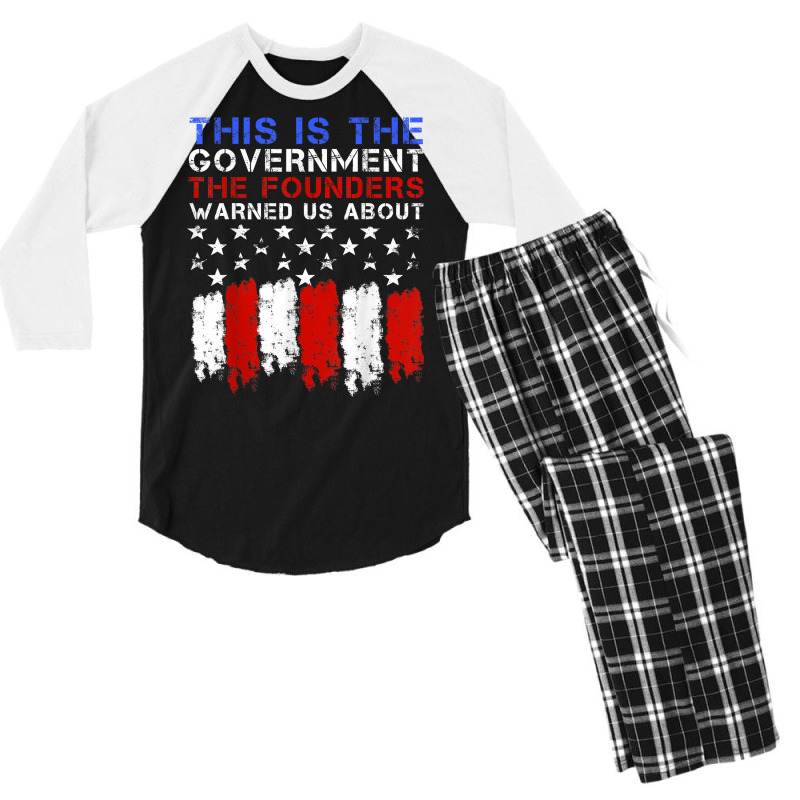 This Is The Government Our Founders Warned Us About T Shirt Men's 3/4 Sleeve Pajama Set | Artistshot