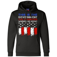 This Is The Government Our Founders Warned Us About T Shirt Champion Hoodie | Artistshot