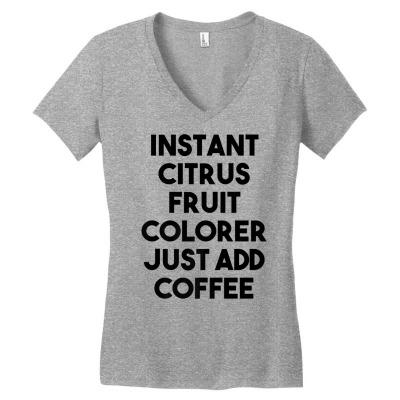 Instant Citrus Fruit Colorer Just Add Coffee Premium T Shirt Women's V-neck T-shirt Designed By Espermarl