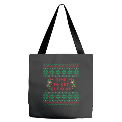 Time To Get Elfed Up Tote Bags Designed By Tshiart