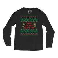 Time To Get Elfed Up Long Sleeve Shirts | Artistshot