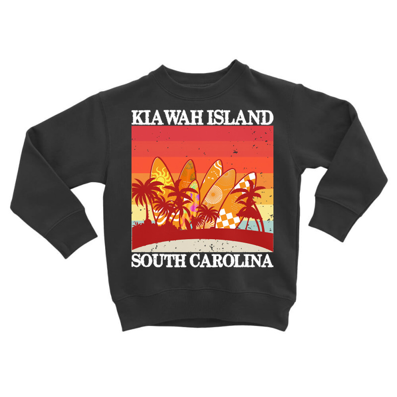 Kiawah Island South Carolina T  Shirt Kiawah Island South Carolina S C Toddler Sweatshirt by shanie31601 | Artistshot