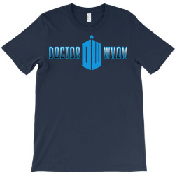 doctor whom T-Shirt | Artistshot