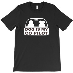 dog is my copilot T-Shirt | Artistshot