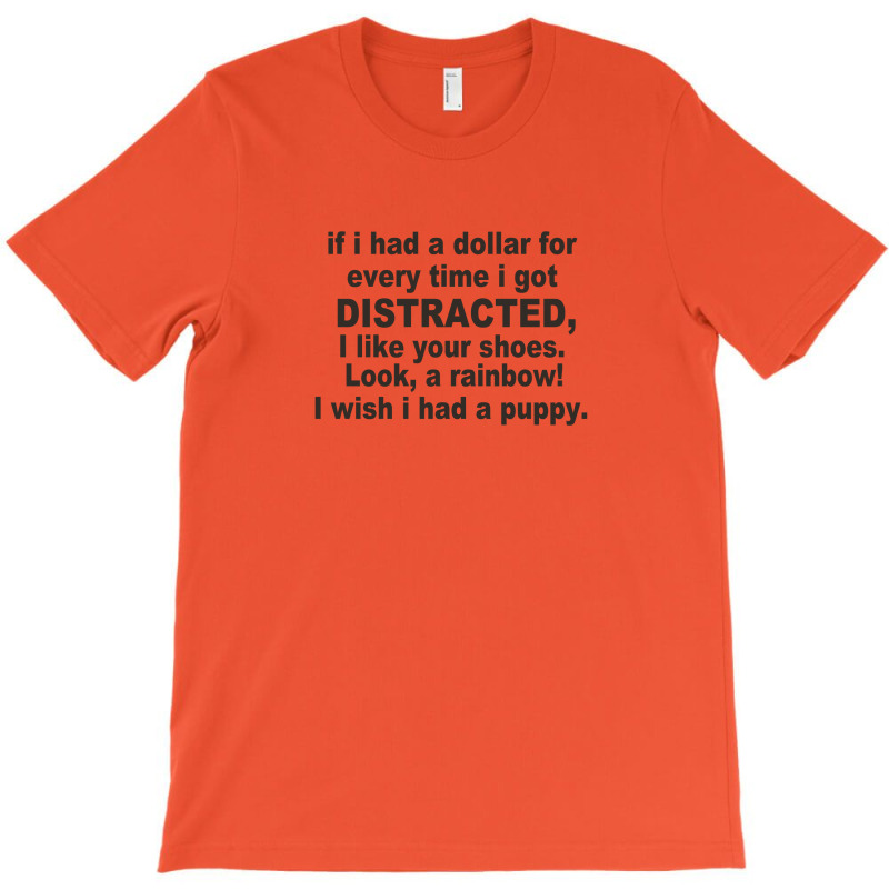Distracted Funny T-shirt | Artistshot