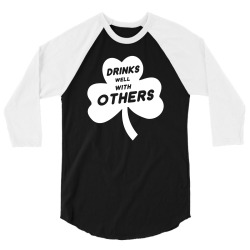 drinks well with others 3/4 Sleeve Shirt | Artistshot