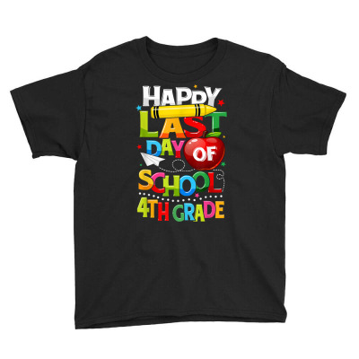 Happy Last Day Of 4th Grade Last Day Of School Teacher Gift T Shirt Youth Tee Designed By Butledona