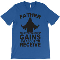 Father Forgive Me For These Gains I'm About To Receive Tank T-shirt | Artistshot