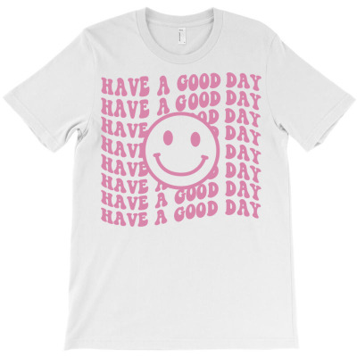 Have A Good Day Retro Smile Face Happy Face Preppy Aesthetic Sweatshir T-shirt Designed By Keishawnredner