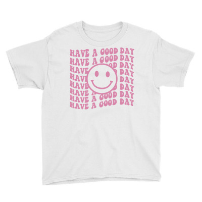Have A Good Day Retro Smile Face Happy Face Preppy Aesthetic Sweatshir Youth Tee Designed By Keishawnredner