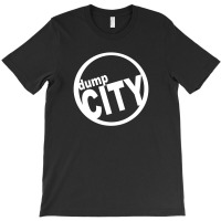 Dump City T-shirt | Artistshot