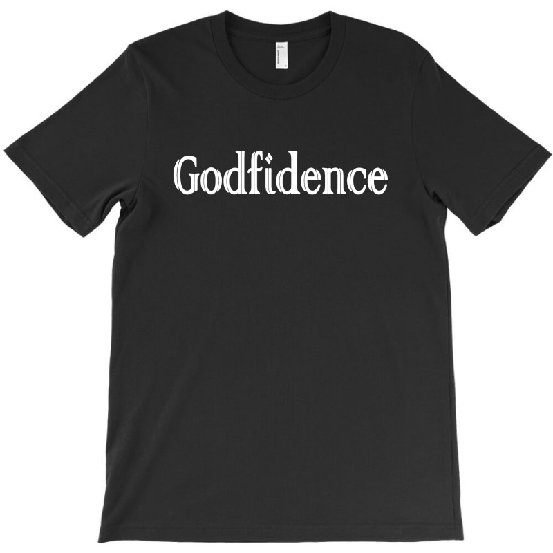 Godfidence T-shirt | Artistshot