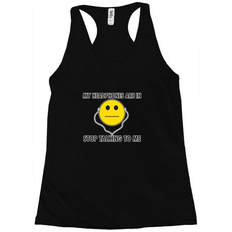 My Headphones Are In Racerback Tank by guhers | Artistshot