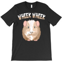 Wheek Wheek Guinea Pigs Cavy Lover Guinea Pig Mom Pet T Shirt T-shirt | Artistshot