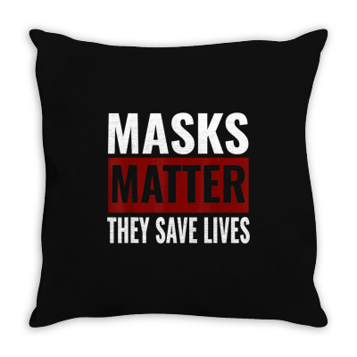 Masks Matter They Save Lives Throw Pillow Designed By Koopshawneen