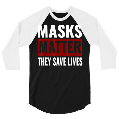 Masks Matter They Save Lives 3/4 Sleeve Shirt Designed By Koopshawneen