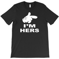 I'm Hers T-shirt | Artistshot