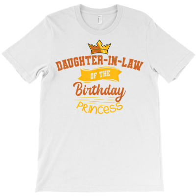 Daughter In Law Of The Birthday Princess Party Celebration T Shirt T-shirt Designed By Kaiyaarma