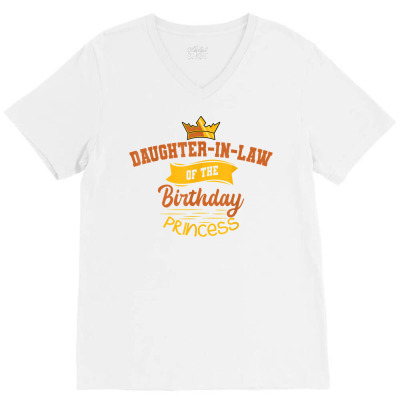 Daughter In Law Of The Birthday Princess Party Celebration T Shirt V-neck Tee Designed By Kaiyaarma