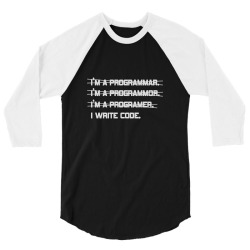 i'm a programmer computer code 3/4 Sleeve Shirt | Artistshot