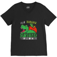 My Teacher Survived 100 Days Of Me 100 Days Of School V-neck Tee | Artistshot