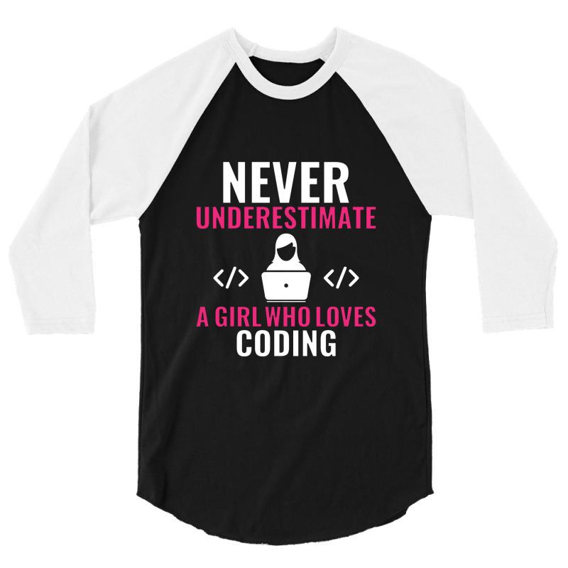 Never Underestimate A Girl Who Loves Coding Software 3/4 Sleeve Shirt | Artistshot