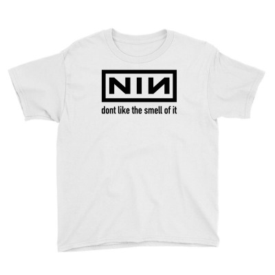 Nin Dont Like The Smell Of It Youth Tee Designed By Regimentodesign