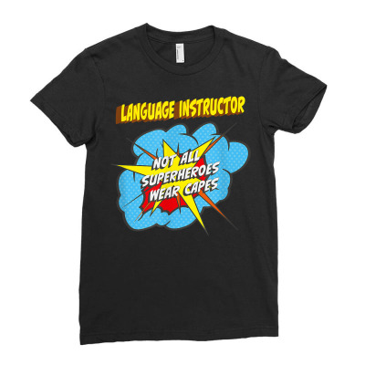 Language Instructor Funny Superhero Job T Shirt Ladies Fitted T-shirt Designed By Belenfinl