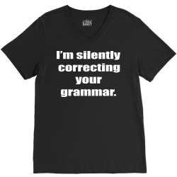 i'm silently correcting your grammar V-Neck Tee | Artistshot