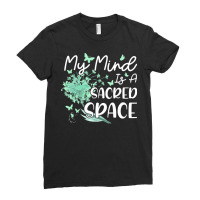 Meditation T  Shirt My Mind Is A Sacred Space Meditation Spiritual Bud Ladies Fitted T-shirt | Artistshot