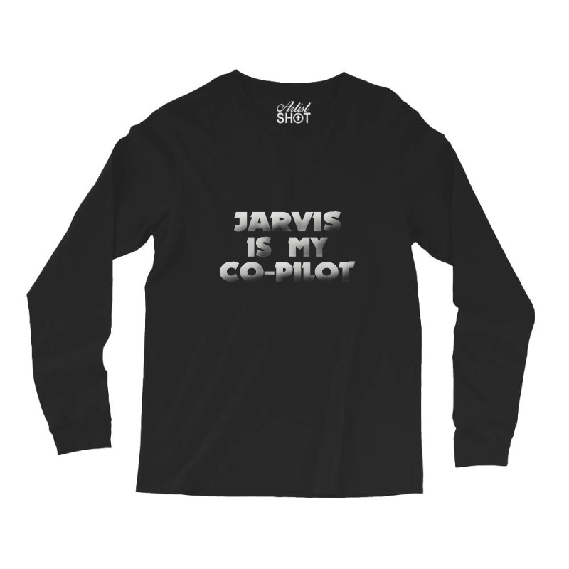 Jarvis Is My Co Pilot Long Sleeve Shirts | Artistshot