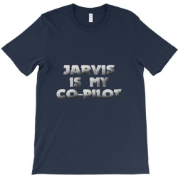 jarvis is my co pilot T-Shirt | Artistshot