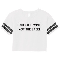 Into The Wine Not The Label Scorecard Crop Tee | Artistshot