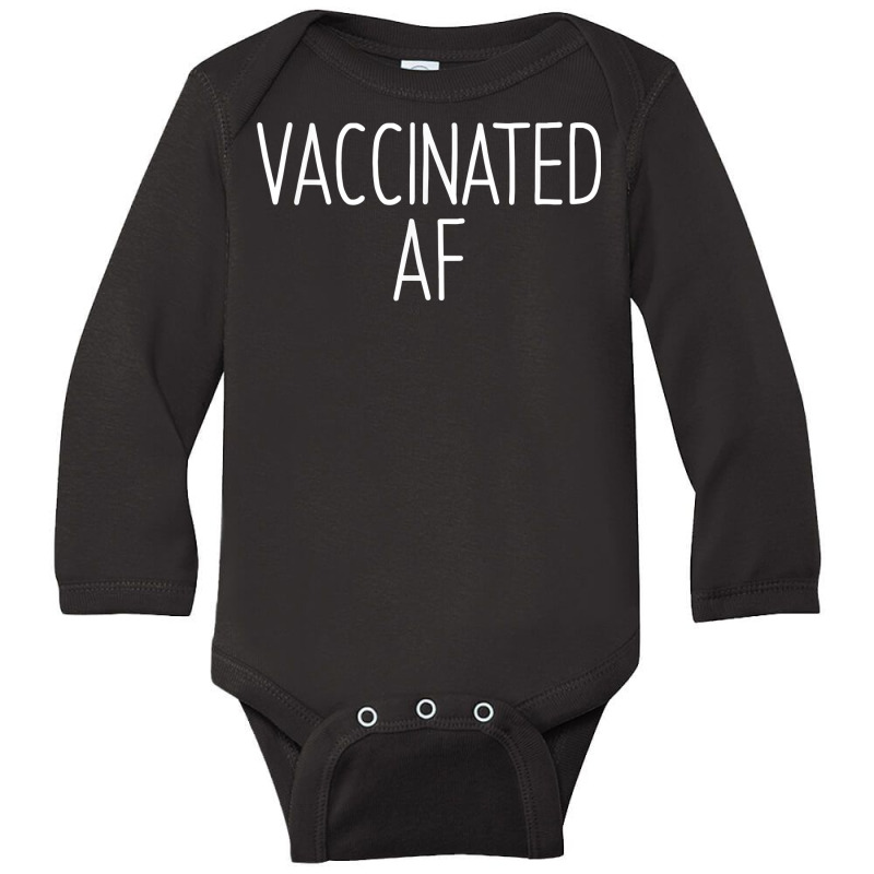 Vaccinated Af  Pro Vaccine Vaccination Science Health Gift T Shirt Long Sleeve Baby Bodysuit by oluwafemimccullers | Artistshot