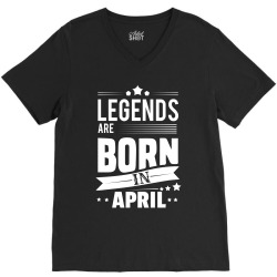 Legends Are Born In April V-Neck Tee | Artistshot